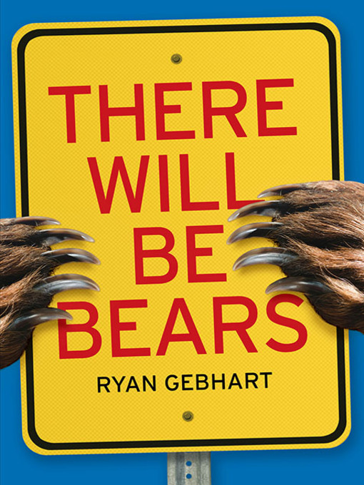 Ryan Gebhart创作的There Will Be Bears作品的详细信息 - 可供借阅